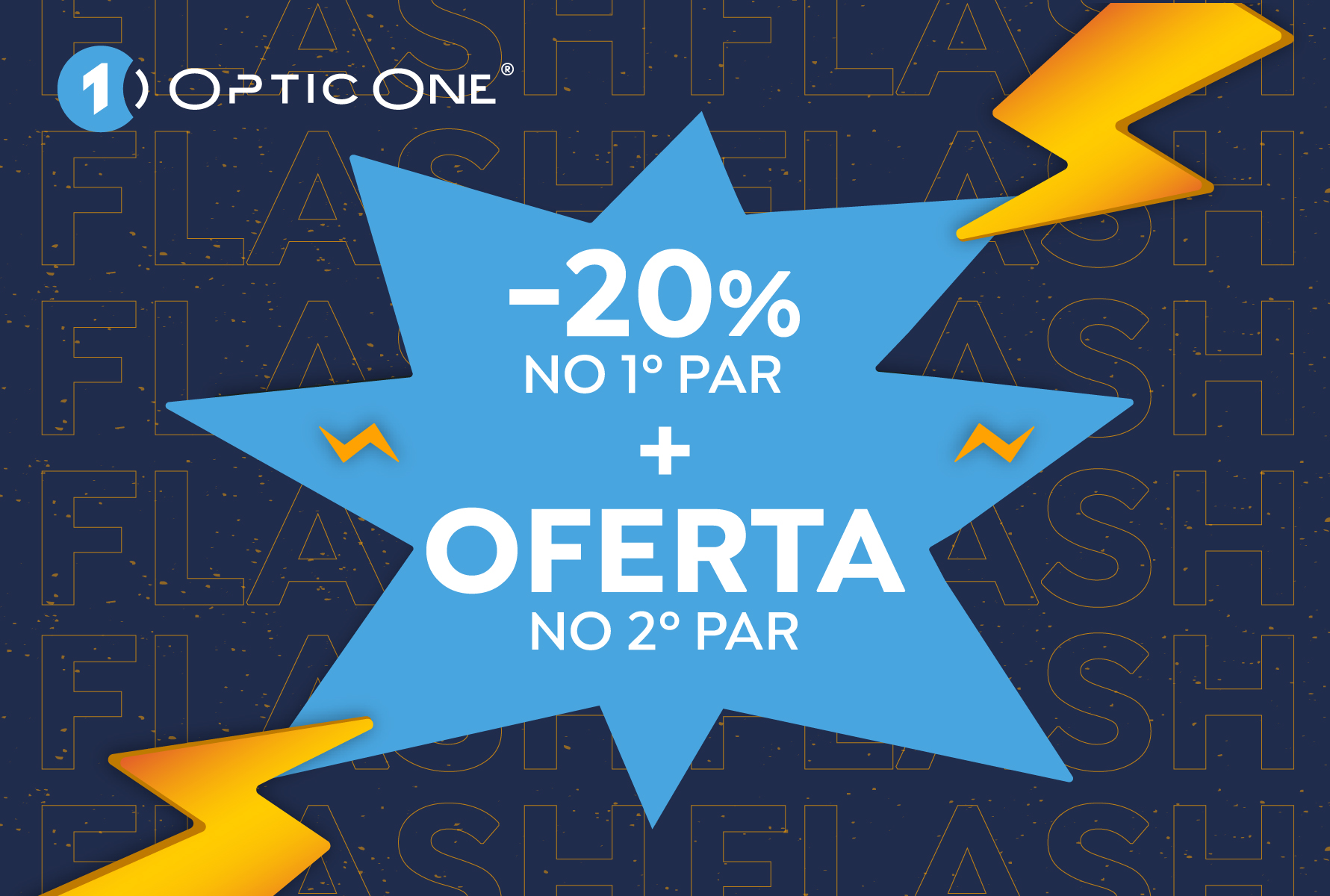 OPTIC ONE | Campanha Flash
